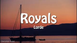 Royals - Lorde (Lyrics)