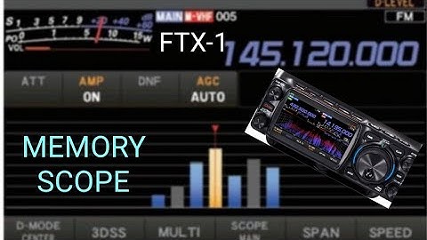 Yaesu FTX-1 Memory Channel Scope