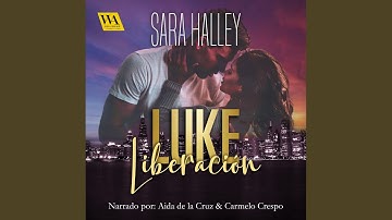 Capítulo 3.3 - Luke. Liberación