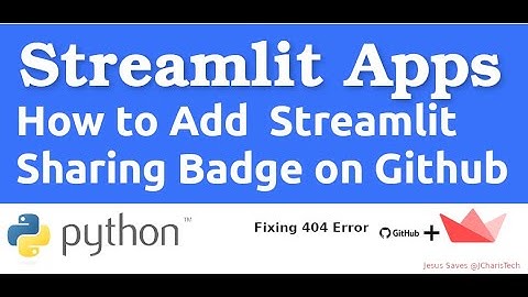 Adding Streamlit Sharing Badge on Github For Your App( Plus Fix  for 404)