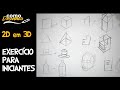 Como desenhar 2D em 3D - Exercício para iniciantes