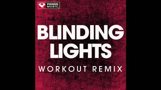 Blinding Lights (Workout Remix)