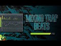 How To Mix Trap Beats (Full Mixing Tutorial)