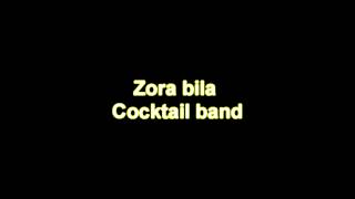 Video thumbnail of "Zora bila   Cocktail Band - Cover"