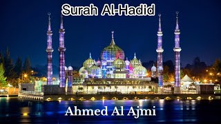 Surah Al-Hadid ~ Sheikh Ahmed Al Ajmi @Al-Quran-OurLight