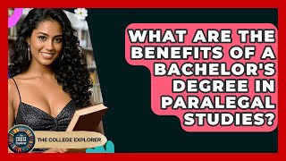 What Are The Benefits Of A Bachelor's Degree In Paralegal Studies? - The College Explorer
