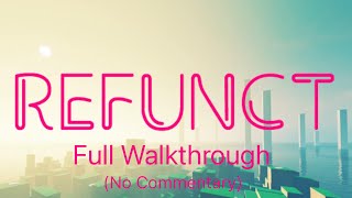Refunct | Full Walkthrough (No Commentary)