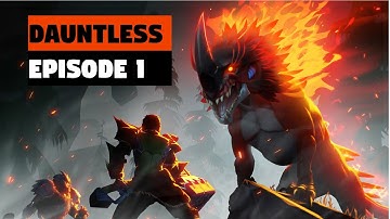 Dauntless Playthrough E1: Gnasher, Embermane and Boreus