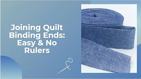 How to Join Binding Ends - Easy and No Rulers