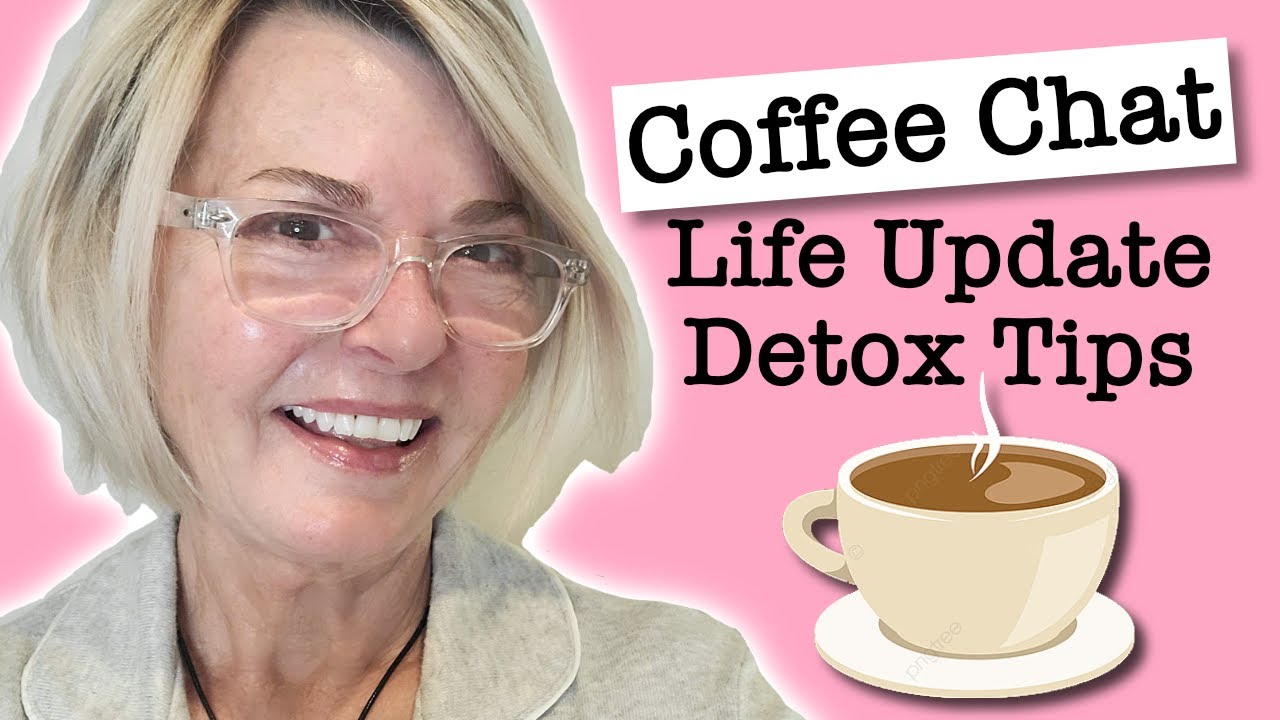 Coffee Chat - Life Updates + Detox Tips + Mini Ulta Haul - YouTube