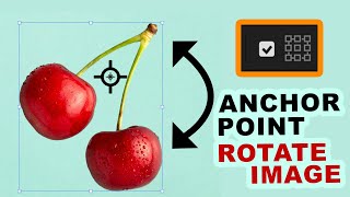 How to Use Photoshop Anchor Point to Rotate Image or Object