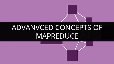 Advanvced Concepts of Mapreduce | Mapreduce Tutorial | Comprehensive Mapreduce | Edureka