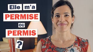 « Elle m'a permise » ou « Elle m'a permis » ? Accord du participe passé