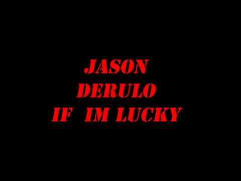 JASON DERULO-IF I'M LUCKY eljay cover