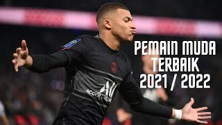 Goal, Assist & Skiils Pemain Muda Terbaik - Musim 2021/2022