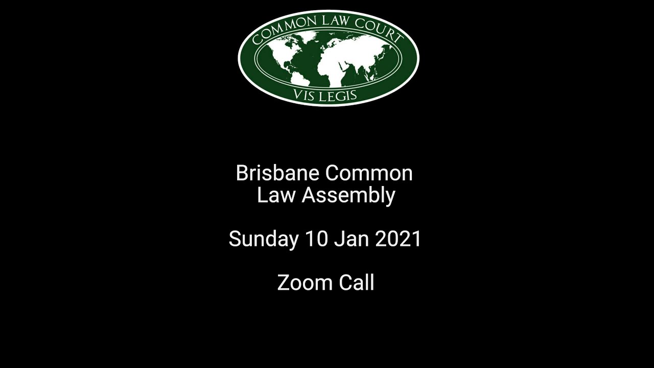 Brisbane Common Law Assembly 10 Jan 21 YouTube