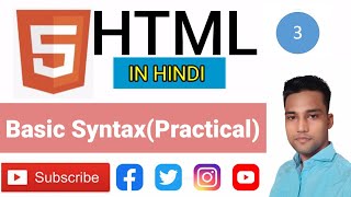 HTML Basic Syntax Practical in Hindi
