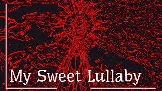 zavet - My Sweet Lullaby [Unofficial Lyrics Video]