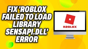 How To Fix  Roblox Failed To Load Library SensApi.dll Error on PC (2025) - Quick Fix