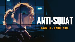 Bande annonce Anti-Squat 