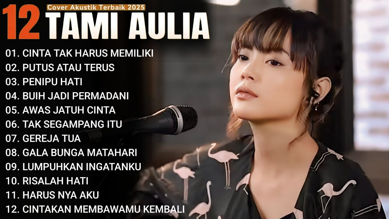 Tami Aulia Full Album - CINTA TAK HARUS MEMILIKI | Lagu Galau Viral Tiktok 2025