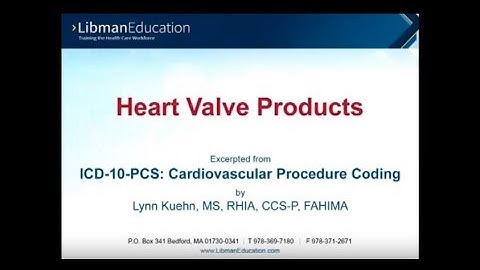 Heart Valve Products in ICD-10-PCS: Cardiovascular Procedure Coding