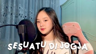 Sesuatu Di Jogja - Adhitia Sofyan [Live Cover] || Nadine Abigail