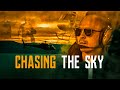 CHASING THE SKY