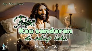 Download Lagu Lagu Rohani Terbaru | Tuhan Kau sandaran di setiap luka | You are my resting place in every pain MP3