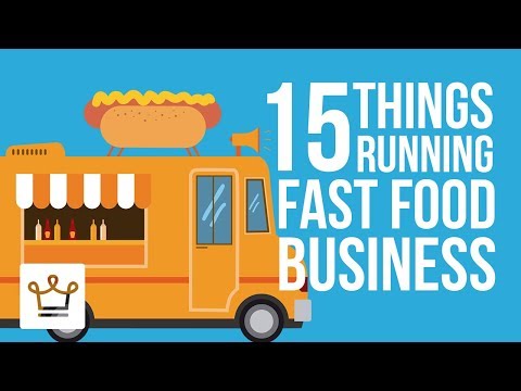 15 Things You Didn't Know About Running A Fast Food Business