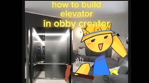 How to build elevator in Roblox obby creator
