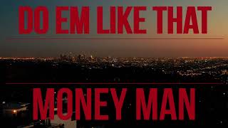 Money Man “Do Em Like That” Official Video by Money Man 342,136 views 1 month ago 1 minute, 46 seconds