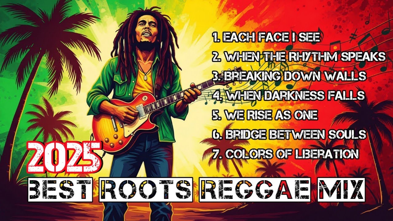 2025 Best Roots Reggae Mix 🌴 Chill Vibes & Positive Energy Music - YouTube