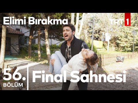 Final sahnesi - Elimi Bırakma 56. bölüm