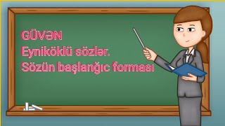 Güvən Eyniköklü Sözlər Sözün Başlanğıc Forması