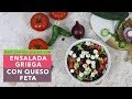 ENSALADA GRIEGA CON QUESO FETA | Ensalada estilo griego | Ensalada griega típica