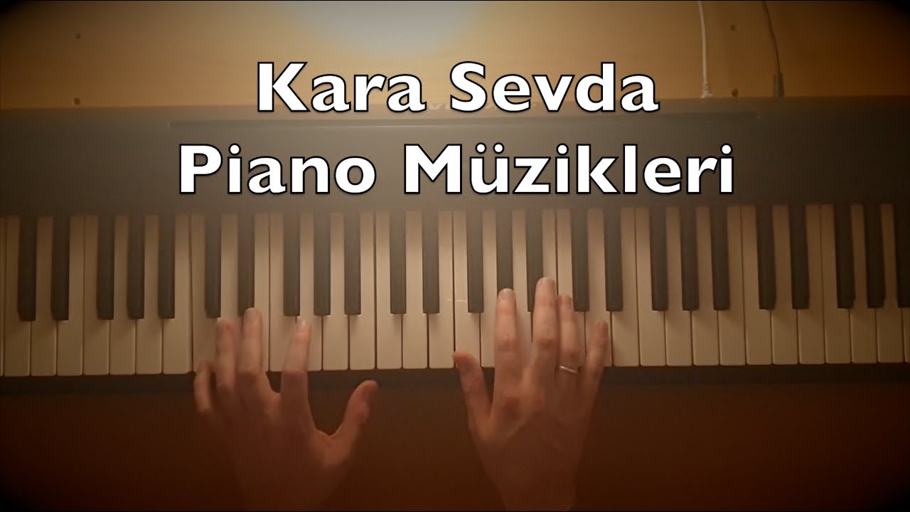 Kara Sevda Piano Dizi Mzikleri 1808 Min 8 Songs Tutorial  Toygar Ikl Turkish TV Series