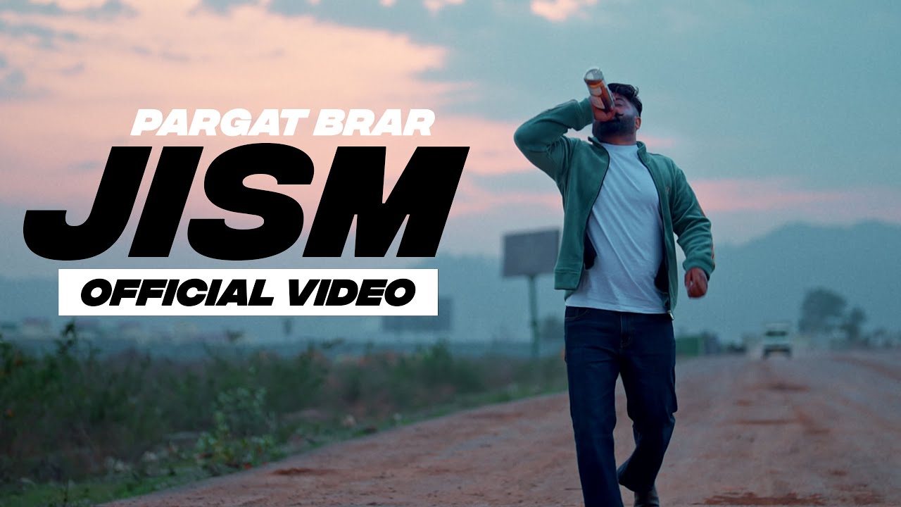 Jism Official Video   Pargat Brar  Latest Punjabi songs 2024