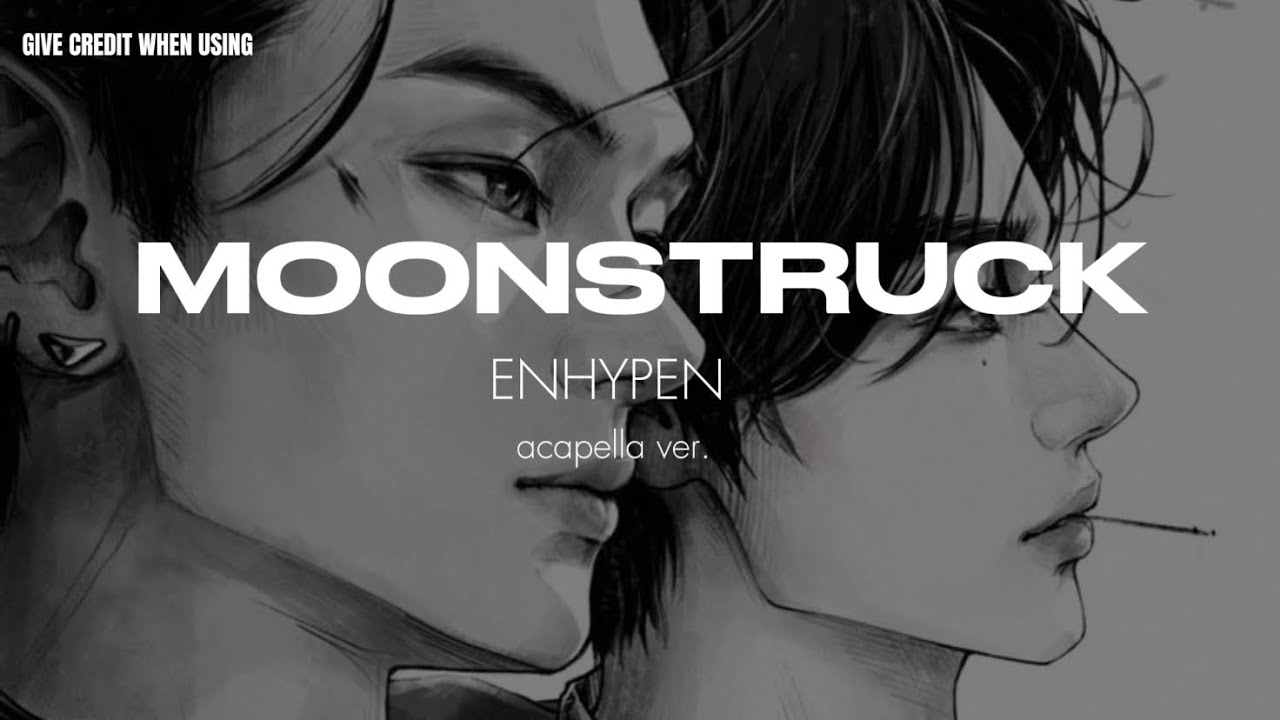 ENHYPEN - Moonstruck (clean acapella)