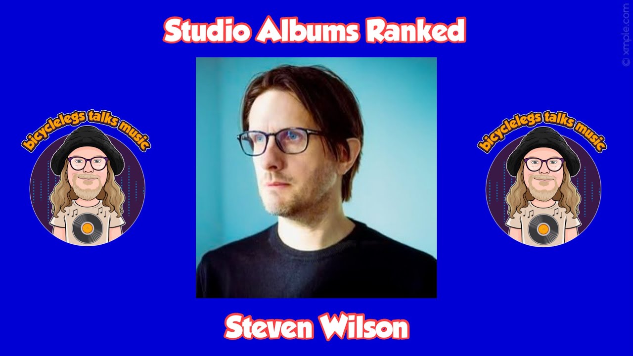 Studio Albums Ranked - Steven Wilson | bicyclelegs