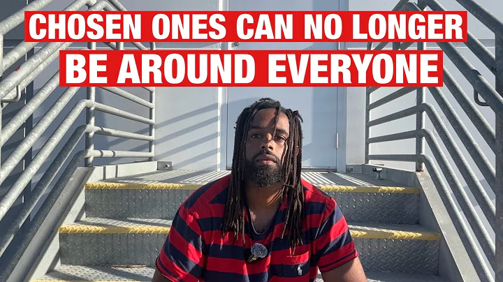 Why Chosen Ones Cannot Be Around A Lot of People