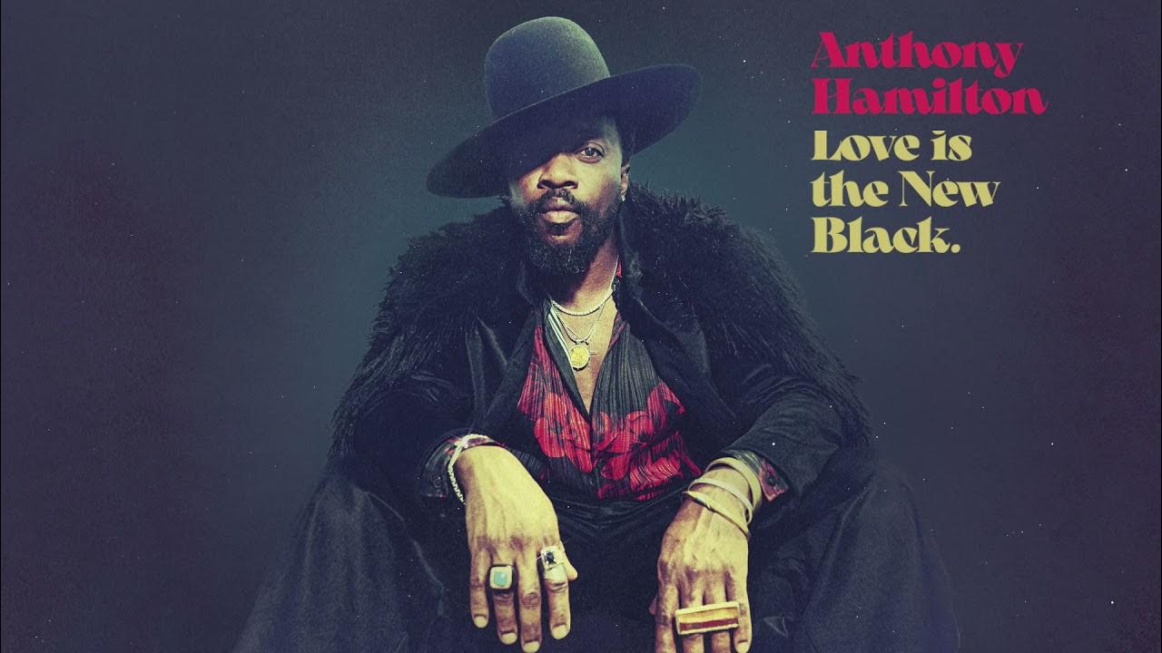 Anthony Hamilton - I Thought We Were In Love (Official Art Track) - YouTube