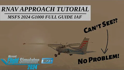 RNAV Approach Tutorial in MSFS 2024 with the G1000