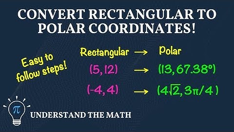 How to Convert Rectangular Coordinates to Polar Coordinates