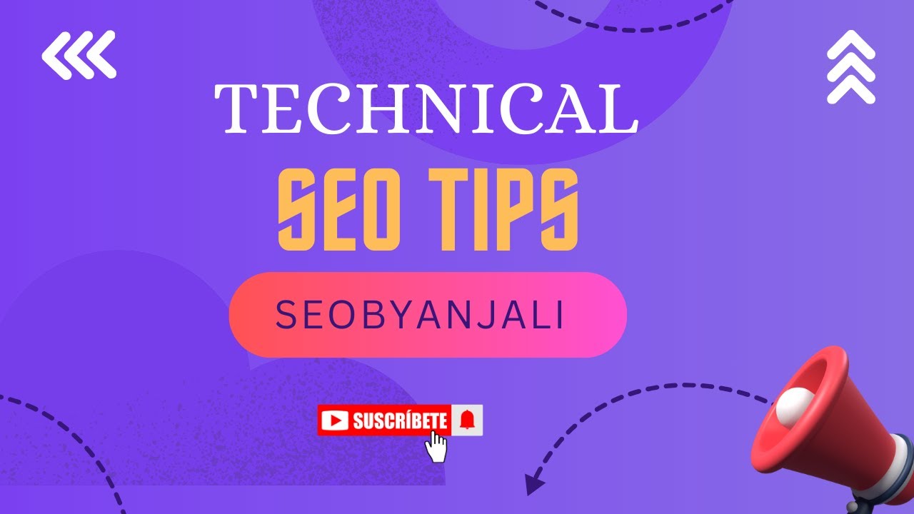 Technical SEO Tips | Seobyanjali