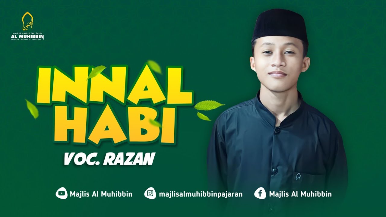 INNAL HABI - RAZAN (Muhammad Radzan Saikha Putra) MAJLIS AL MUHIBBIN
