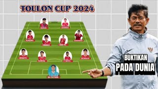 prediksi Line Up timnas  INDONESIA U20 DI TOULON CUP 2024 bersama pelatih indra sjafri
