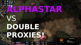 AlphaStar's VS DOUBLE PROXIES!