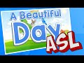 Beautiful Day | ASL Version | Jack Hartmann Beautiful Day