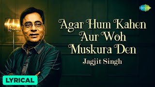 Agar Hum Kahen Aur Woh Muskura Den | Lyrical | Jagjit Singh | Chitra S| Best Of Jagjit Singh Ghazals screenshot 1